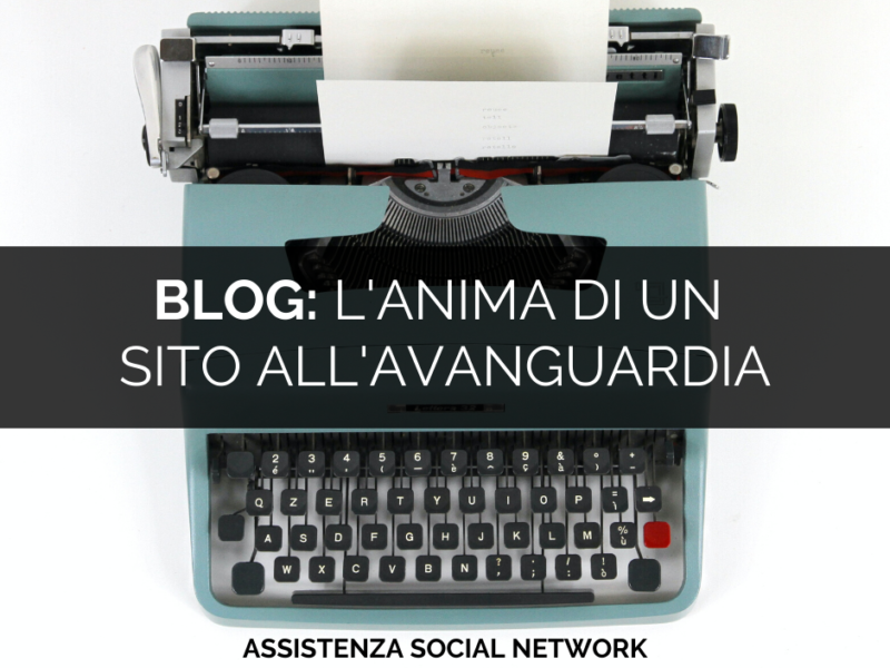 Blog: l'anima di un sito web all'avanguardia